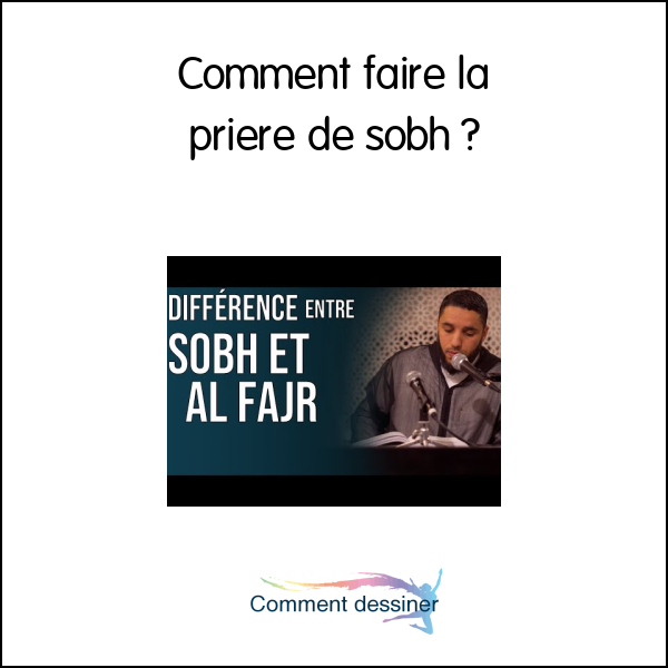 Comment faire la priere de sobh